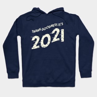 It's finally 2021! Hoodie